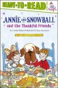 Annie and Snowball and the Thankful Friends - Cynthia Rylant, Suçie Stevenson