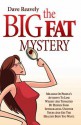 The Big Fat Mystery - Maryann Reid, David Reavely