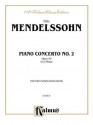 Mendelssohn Piano Concerto #2 in D Minor, Op. 40 (Kalmus Edition) - Felix Mendelssohn