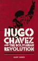 Hugo Chávez and the Bolivarian Revolution: Populism and Democracy in a Globalised Age - Barry Cannon