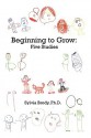 Beginning to Grow: Five Studies - Sylvia Brody