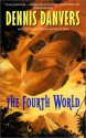 The Fourth World - Dennis Danvers