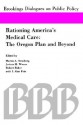 Rationing America's Medical Care: The Oregon Plan and Beyond - Martin A. Strosberg, Robert Baker