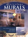 Marvelous Murals You Can Paint - Gary Lord, David Schmidt