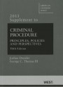 Criminal Procedure, Principles, Policies and Perspectives, 5th, 2013 Supplement - Joshua Dressler, George C Thomas III