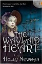 The Waylaid Heart (Regency Trilogy, #3) - Holly Newman