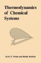 Thermodynamics of Chemical Systems - Scott Emerson Wood, Rubin Battino