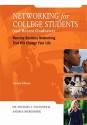 Networking for College Students (and Recent Graduates): Nonstop Business Networking That Will Change Your Life - Michael L. Faulkner, Andrea Nierenberg