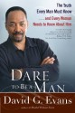 Dare to Be a Man - David G. Evans