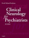 Clinical Neurology for Psychiatrists (Major Problems in Neurology) - Mark J Milstein, David Myland Kaufman