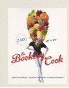 The Bookery Cook - Jessica Thompson, Georgia Thompson, Maxine Thompson