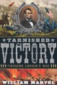 Tarnished Victory: Finishing Lincoln's War - William Marvel