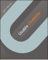 Usable Usability: Simple Steps for Making Stuff Better - Eric Reiss