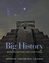 Big History: Between Nothing and Everything - David Christian, Cynthia Stokes Brown, Craig G. R. Benjamin