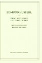 Thing and Space: Lectures of 1907 (Husserliana: Edmund Husserl - Collected Works) - Edmund Husserl