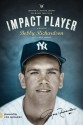 Impact Player: Leaving a Lasting Legacy on and Off the Field - Bobby Richardson, David Thomas, Joe Girardi