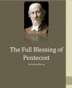 The Full Blessing of Pentecost (Hyperlinked Version) - Andrew Murray