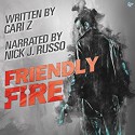 Friendly Fire - Cari Z.