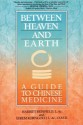 Between Heaven and Earth - Harriet Beinfield, Efrem Korn