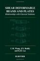 Shear Deformable Beams and Plates: Relationships with Classical Solutions - C.M. Wang, J.N. Reddy, K.H. Lee