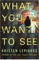 What You Want to See - Kristen Lepionka