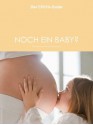 Noch ein Baby? (ELTERNGuide) (German Edition) - Julia Anderton, Sabine Grüneberg, Verena Carl, Barbara Lang, Nora Imlau, Bettina Koch