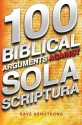 100 Biblical Arguments Against Sola Scriptura - Dave Armstrong