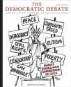 The Democratic Debate: American Politics in an Age of Change - Bruce Miroff, Raymond Seidelman, Todd Swanstrom, Tom De Luca