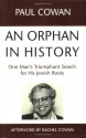 An Orphan in History: One Man's Triumphant Search for His Jewish Roots - Paul Cowan, Rabbi Rachel Cowan