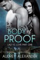 Body of Proof: Law vs. Love, Book 1 - Audrey Alexander, Audrey Alexander, Addison Spear