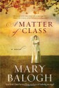 A Matter of Class - Mary Balogh