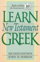 Learn New Testament Greek - John H. Dobson