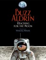 Reaching for the Moon [With Hardcover Book] - Edwin E. Aldrin Jr., Wendell Minor