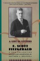 A Life in Letters - F. Scott Fitzgerald, Matthew J. Bruccoli, Judith S. Baughman