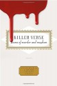 Killer Verse: Poems of Murder and Mayhem - Harold Schechter, Kurt Brown