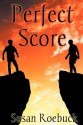 Perfect Score - Susan Roebuck