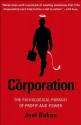 The Corporation: The Pathological Pursuit of Profit and Power - Joel Bakan