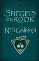 Spiegels en rook - Rob van Moppes, Erica van Rijsewijk, Neil Gaiman