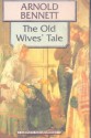 The Old Wives' Tale - Arnold Bennett