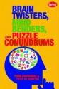 Brain Twisters, Mind Benders, and Puzzle Conundrums - Frank Coussement, Peter De Schepper