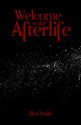 Welcome to the Afterlife - Alex Smith