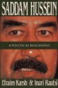 SADDAM HUSSEIN: The Terrifiying Inside Story of the Iraqi Nuclear and Biological Weapons - Karsh, Efaim Karsh, Inari Rautsi