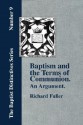 Baptism and the Terms of Communion: An Argument - Richard Fuller