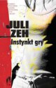 Instynkt gry - Juli Zeh