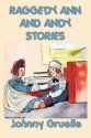 Raggedy Ann and Andy - Johnny Gruelle