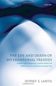 The Life and Death of International Treaties: Double-Edged Diplomacy and the Politics of Ratification in Comparative Perspective - Jeffrey S. Lantis