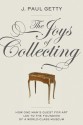 The Joys of Collecting - J. Paul Getty