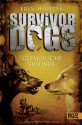 Survivor Dogs. Gefährliche Freunde: Band 3 - Erin Hunter, Friedrich Pflüger