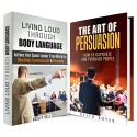 Persuasion and Body Language Box Set: How to Captivate and Persuade People Through the Use of Body Language (Communication & Action) - Wesley Ball, Keith Boyer