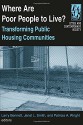 Where are Poor People to Live?: Transforming Public Housing Communities (Cities and Contemporary Society (Paperback)) - Larry Bennett, Janet L. Smith, Patricia A Wright